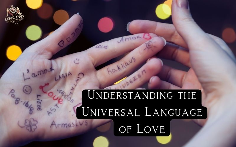 Understanding the Universal Language of Love